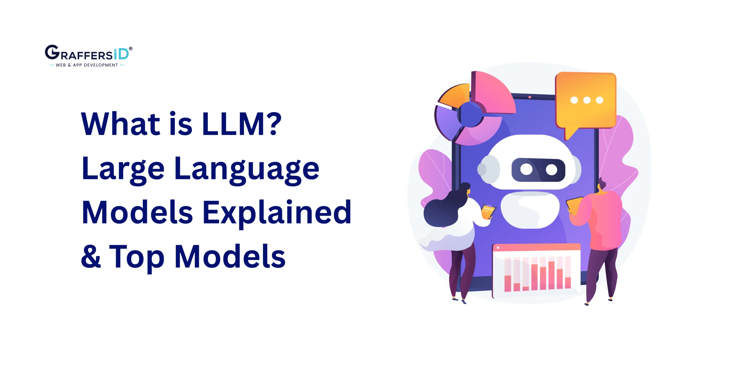 What is LLM? Large Language Models Explained & Top Models