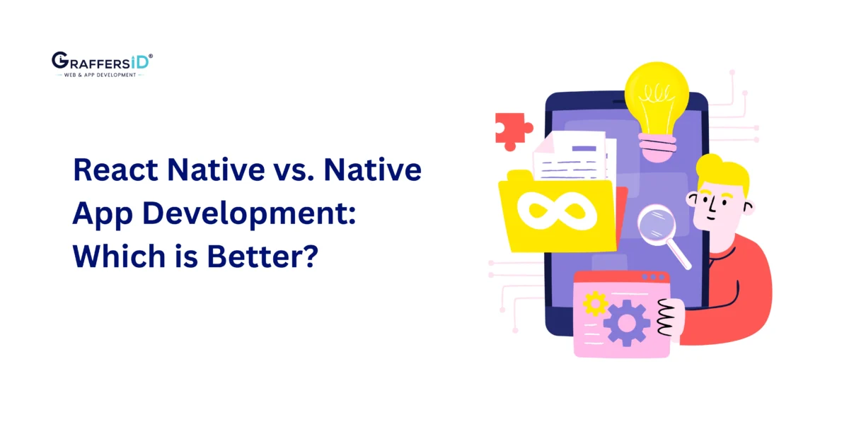 React Native vs. Native App Development: Performance, Cost, Scalability & AI Readiness Compared
