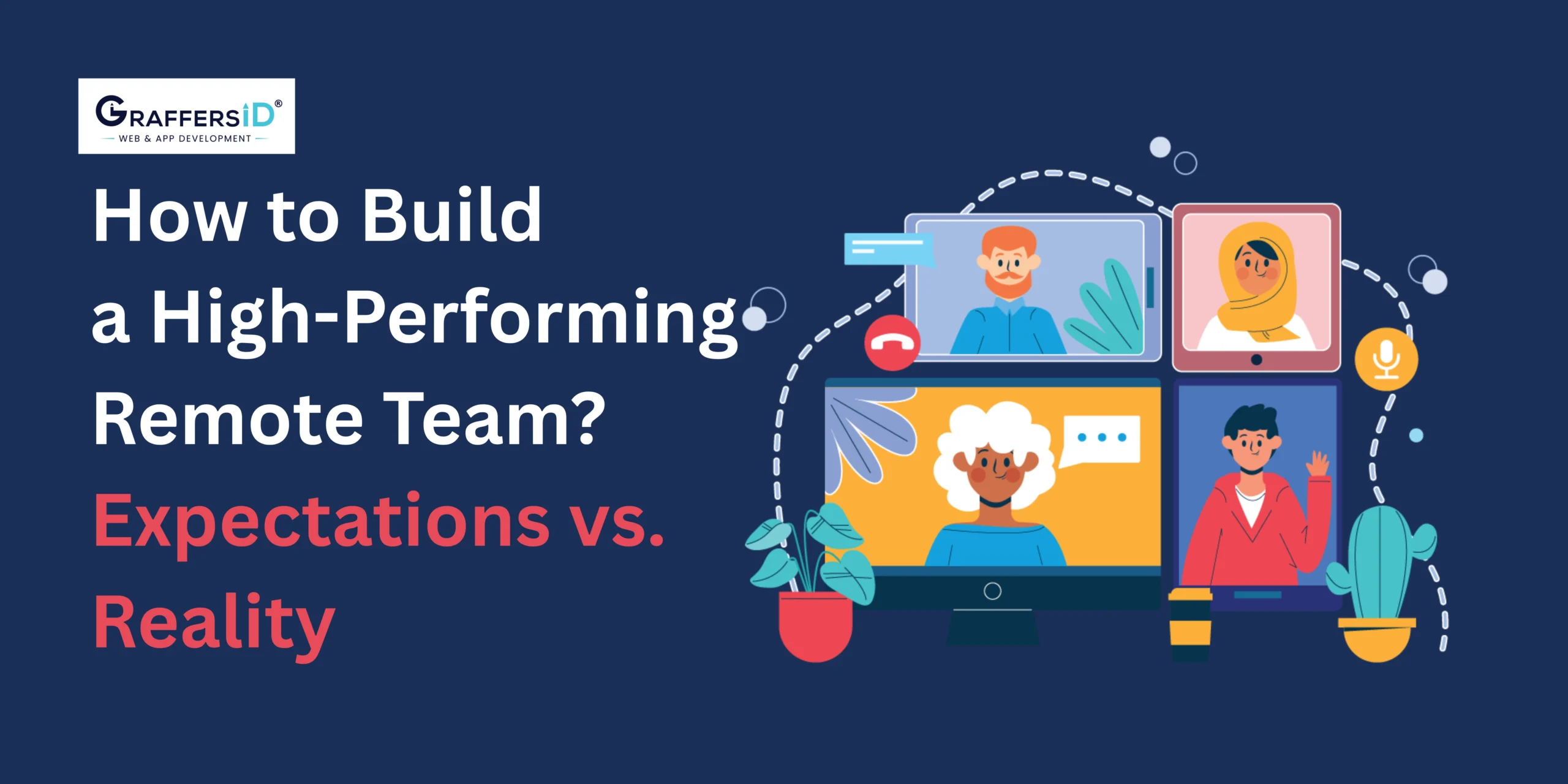 Building High-Performing Remote Teams: Expectations vs Reality