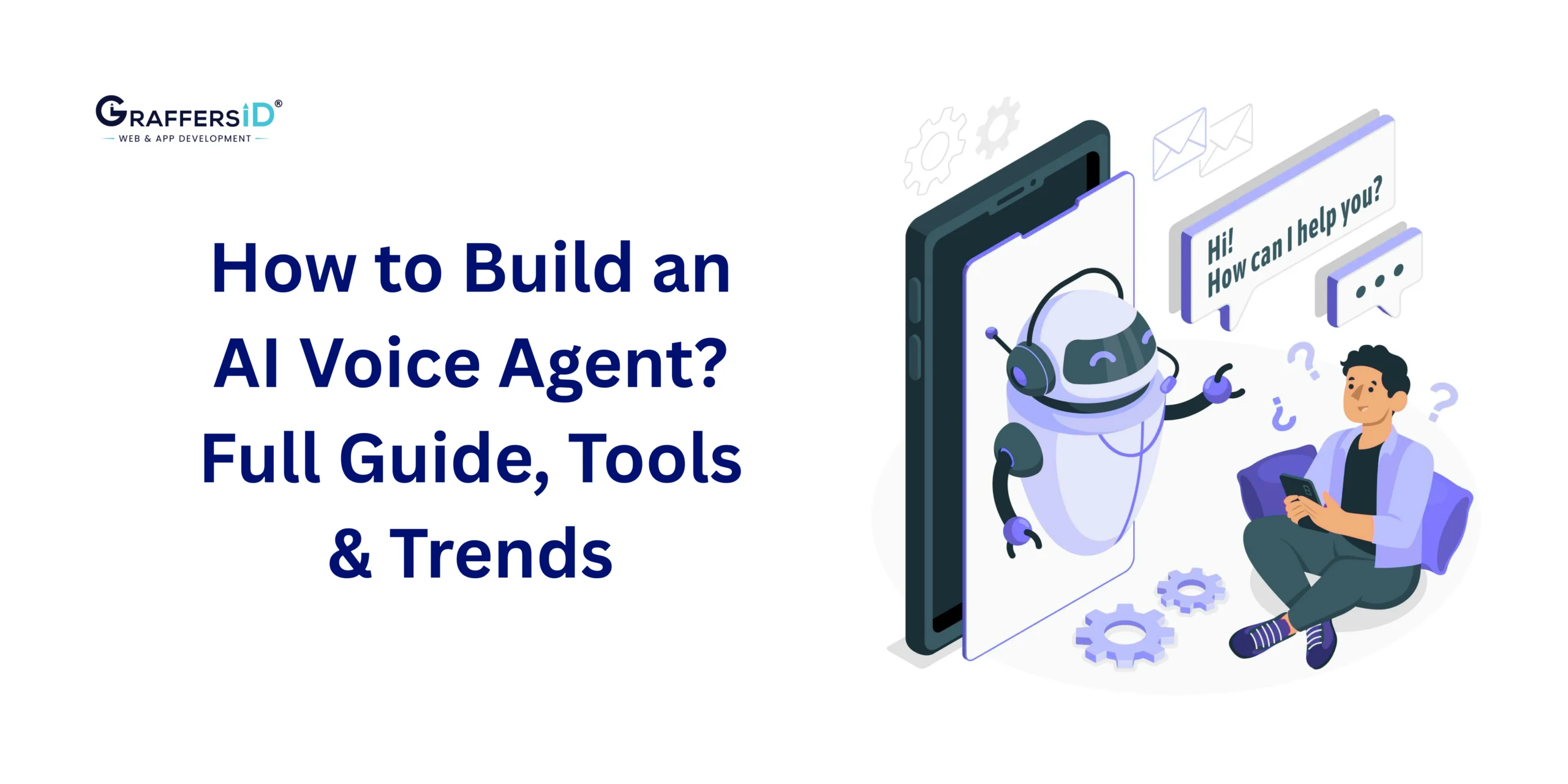 How to Build an AI Voice Agent? Full Guide, Tools & Trends