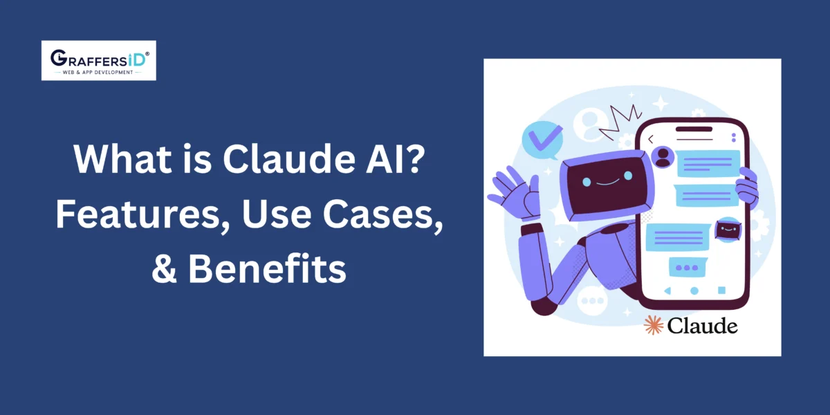 What is Claude AI? Features, Use Cases & Benefits