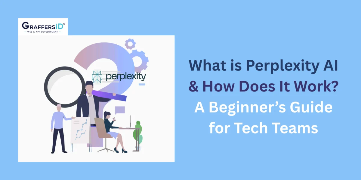 What is Perplexity AI & How Does It Work?