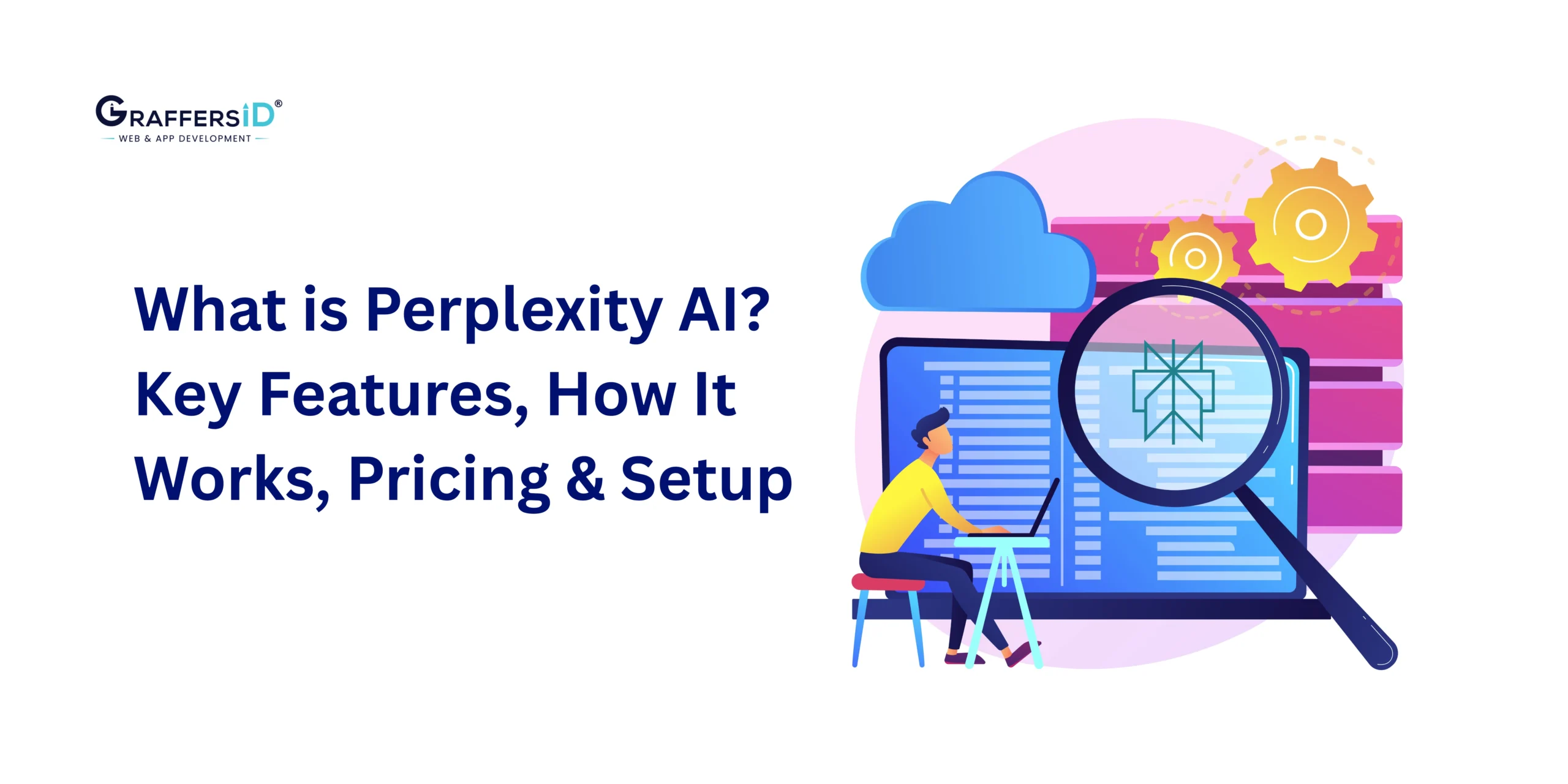 What is Perplexity AI? How It Works, Pricing, Features, Use Cases & Model Comparison & Setup Guide