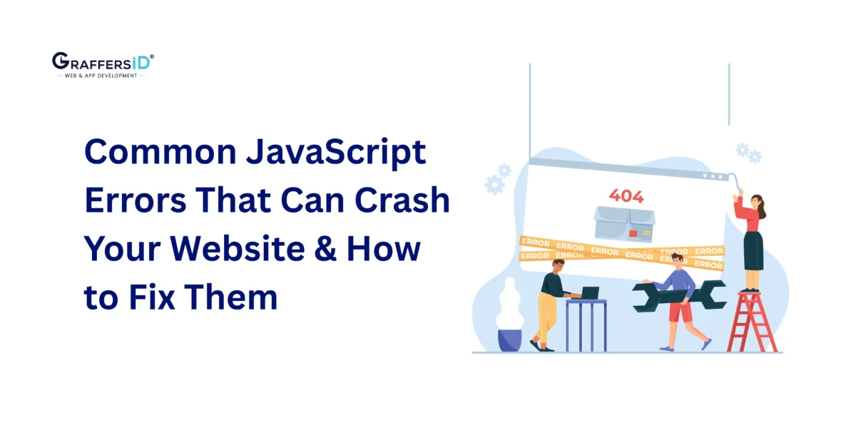 Common JavaScript Errors That Can Crash Your Website & How to Fix Them
