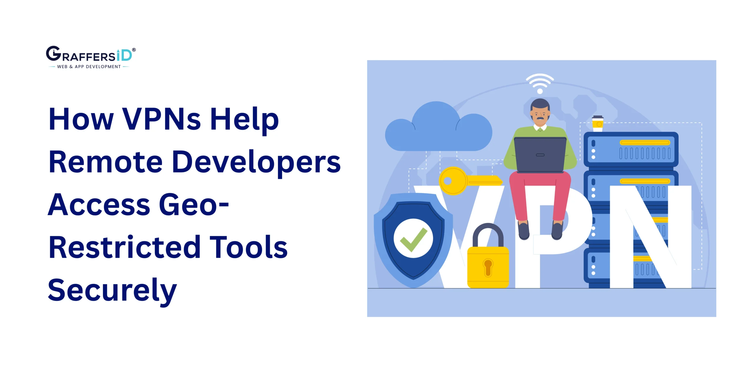 How VPNs Help Remote Developers Access Geo-Restricted Tools Securely?