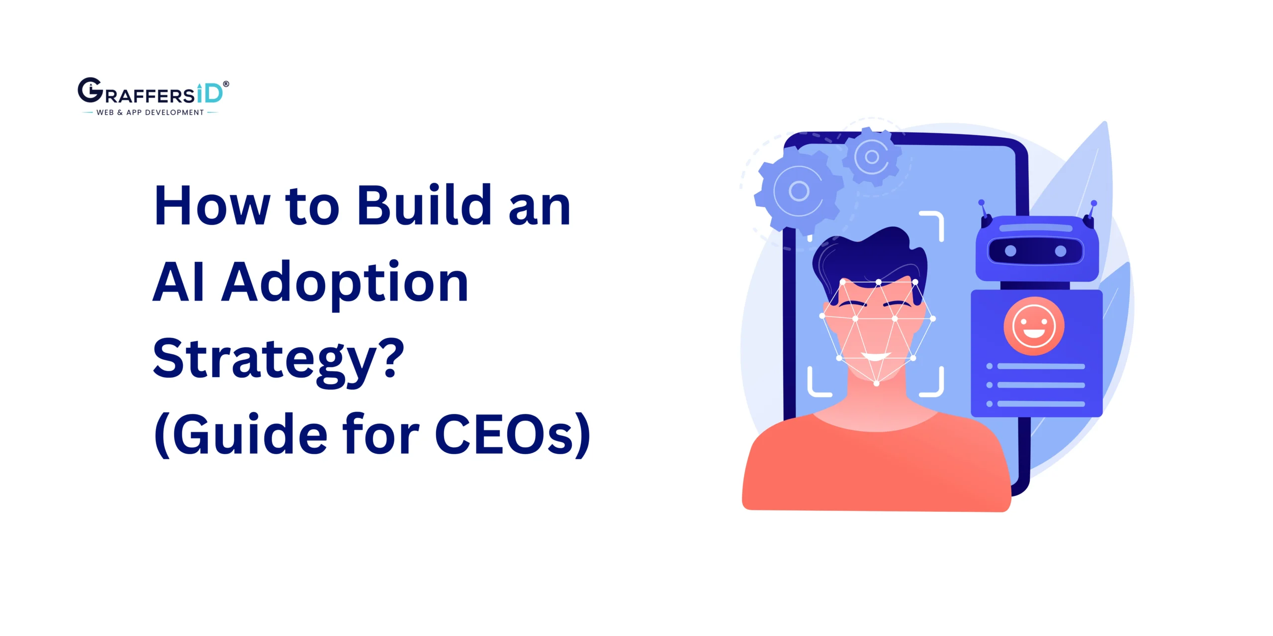 How to Build an AI Adoption Strategy (Guide for CEOs)