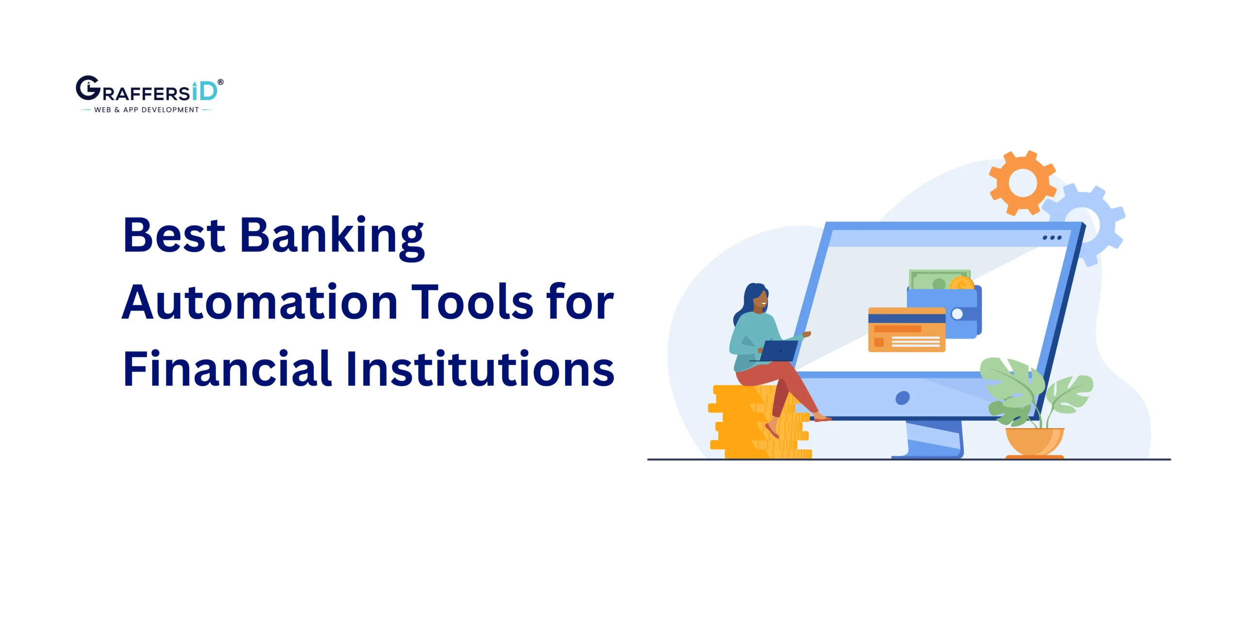 Top Banking Automation Tools: AI, RPA & Intelligent Systems Transforming Modern Financial Institutions