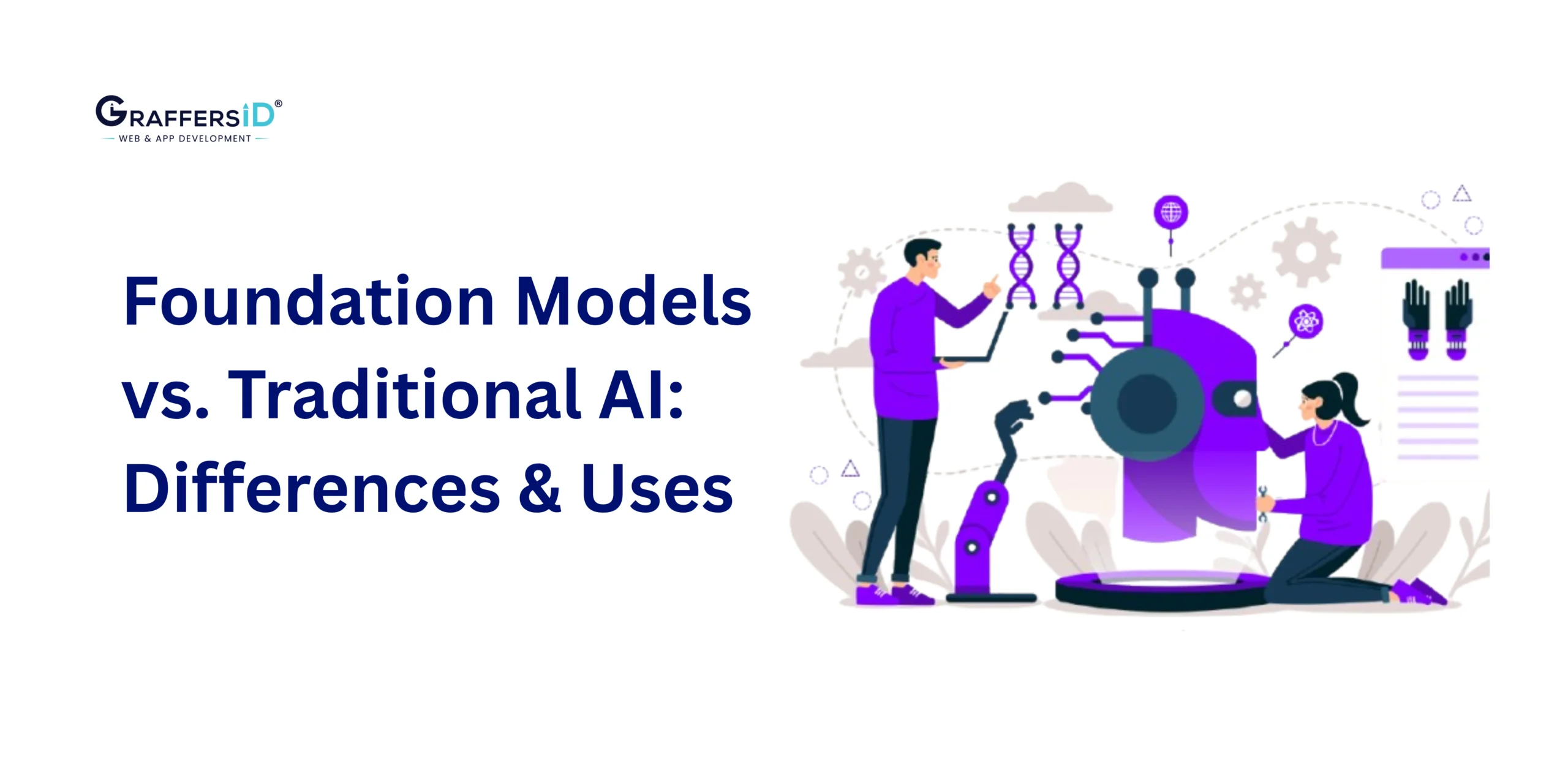 Foundation Models vs. Traditional AI: Differences & Uses