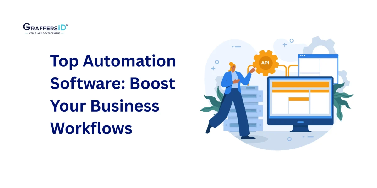 Best Automation Software: Top Platforms to Streamline Workflows & Boost Efficiency