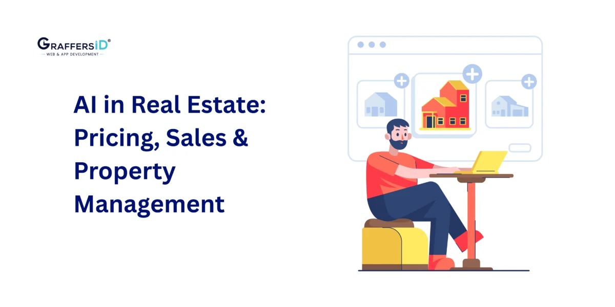 AI in Real Estate: How PropTech Is Using AI for Pricing, Sales, and Property Management