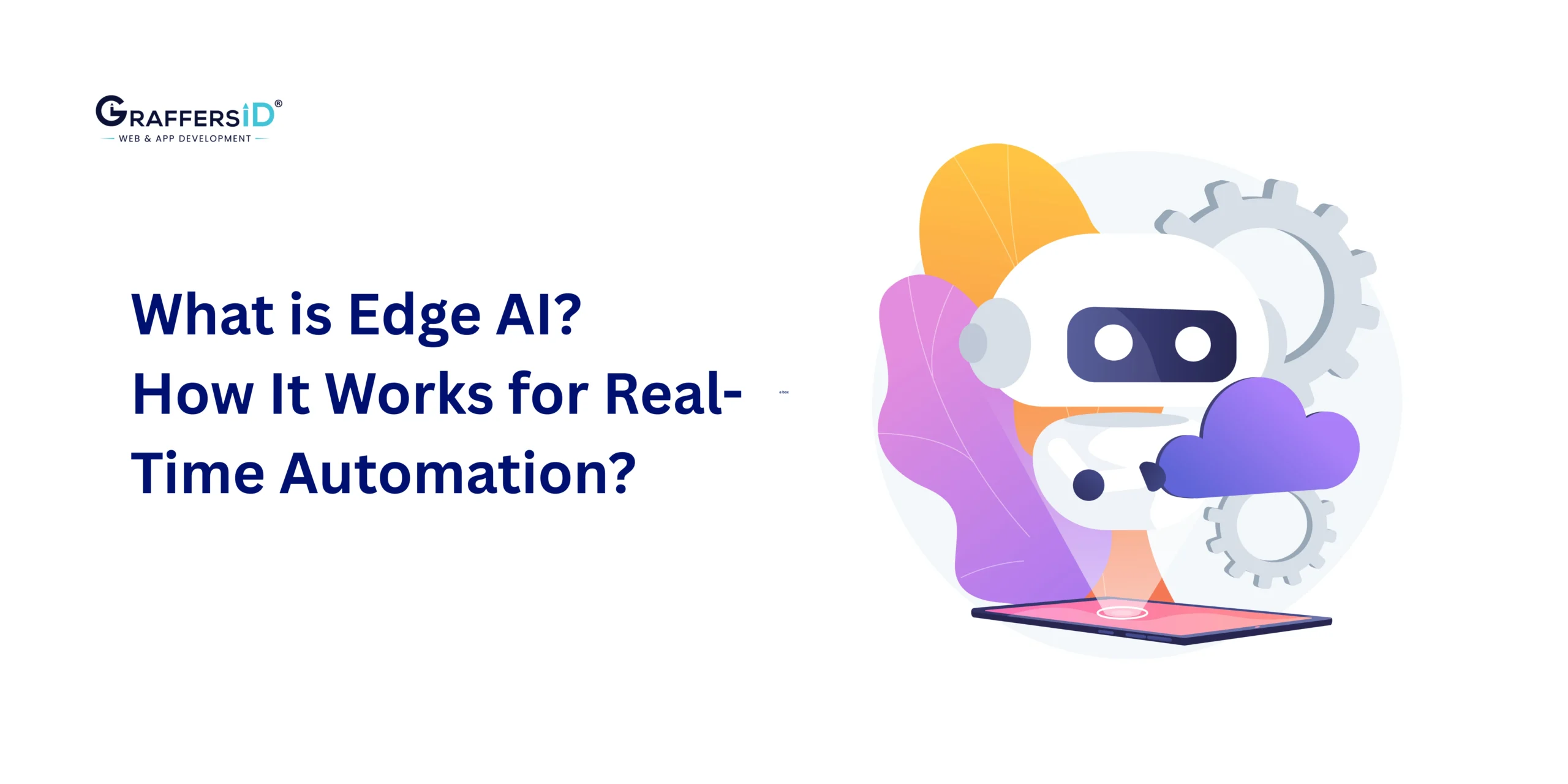 What is Edge AI? How It Works for Real-Time Automation?