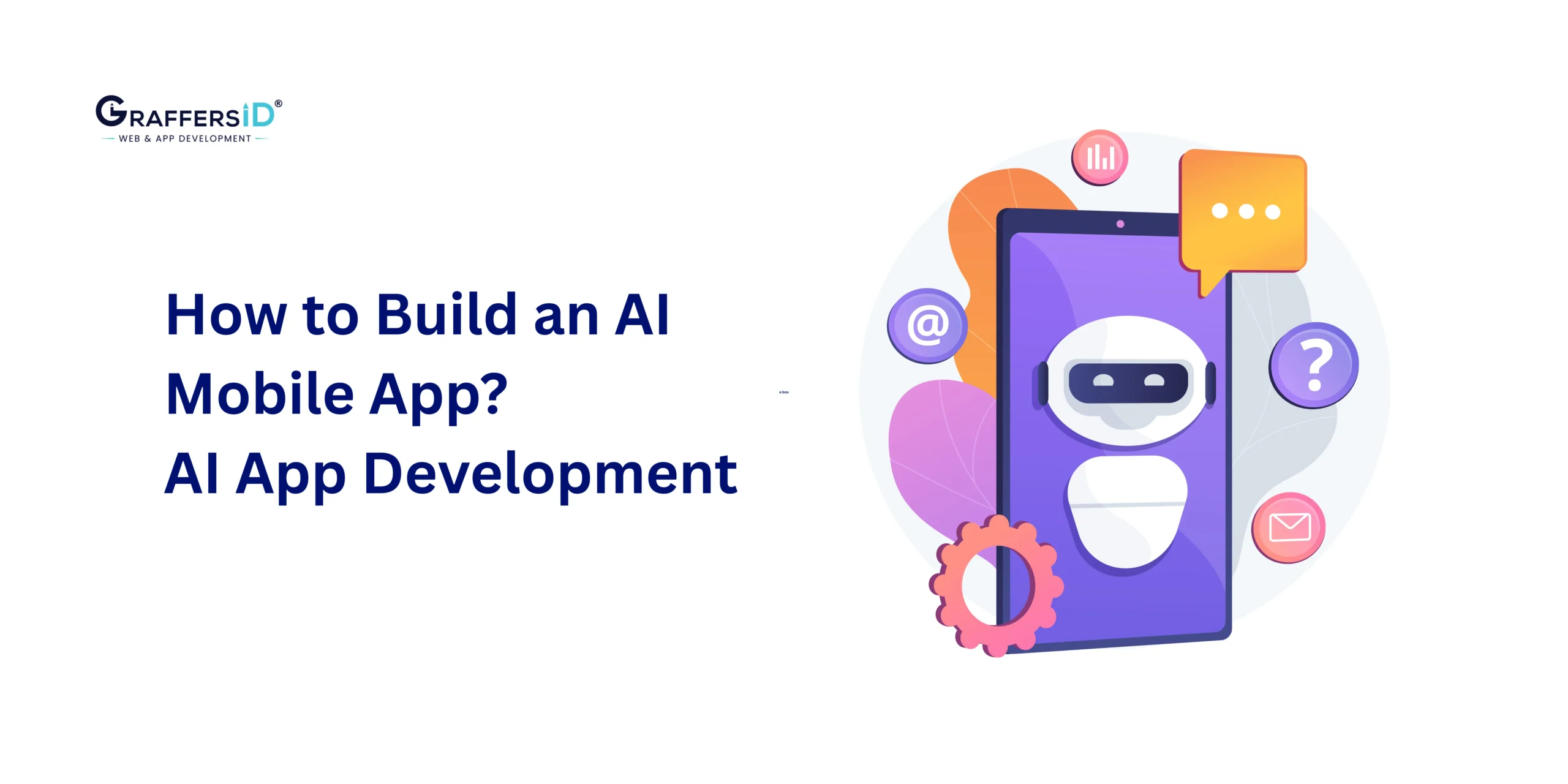 AI in App Development: Complete Guide on How to Build an AI-Powered Mobile App