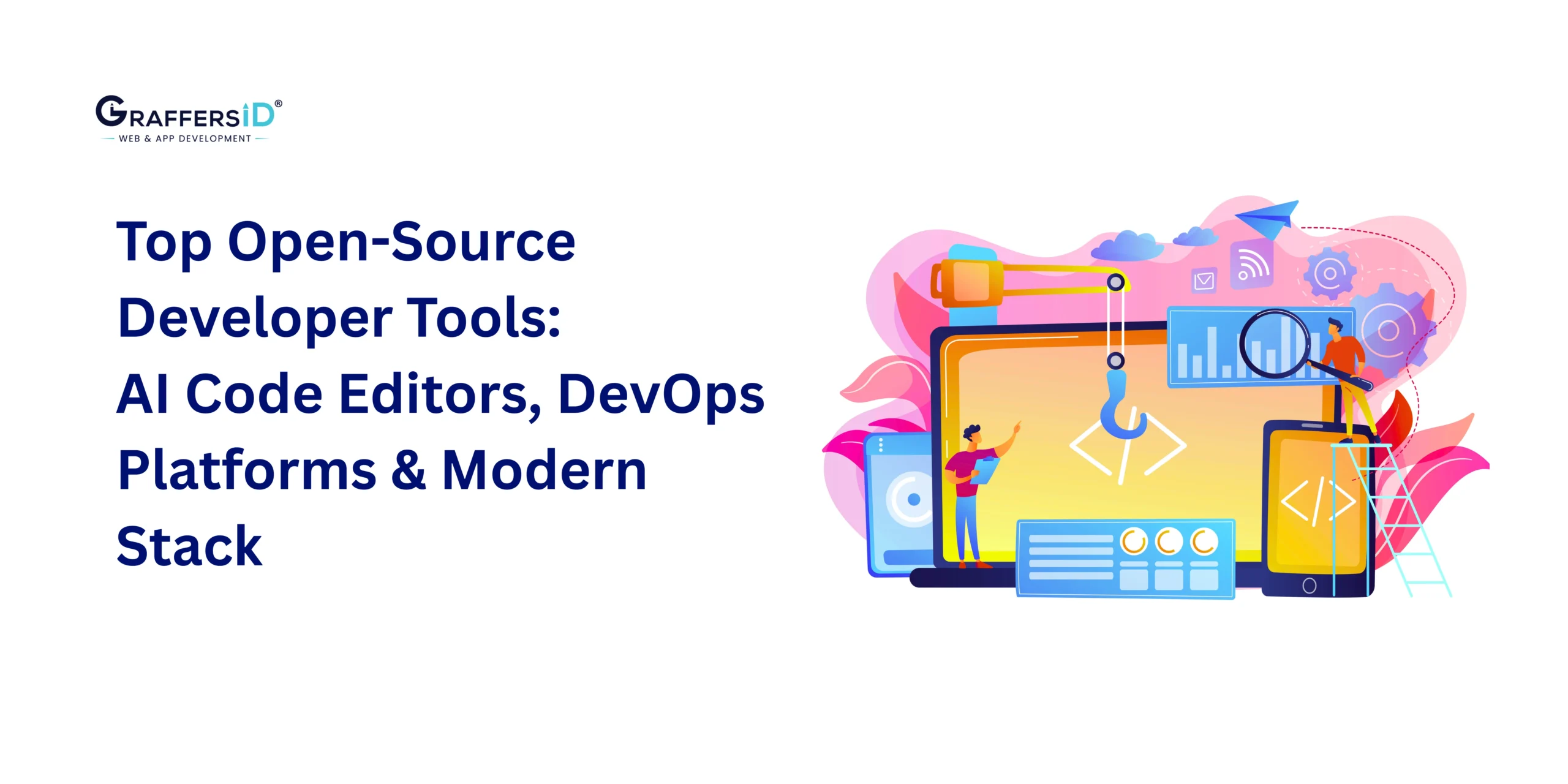 Top Open-Source Developer Tools: AI-Powered Code Editors, DevOps Platforms & Modern Stack Guide