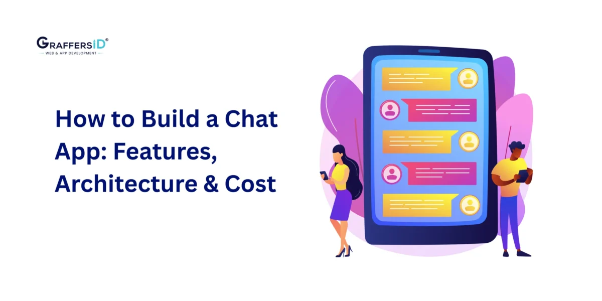 How to Build a Chat Application: Step-by-Step Guide to Features, Architecture, and Cost Breakdown