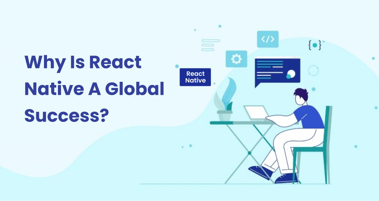 Why Is React Native A Global Success